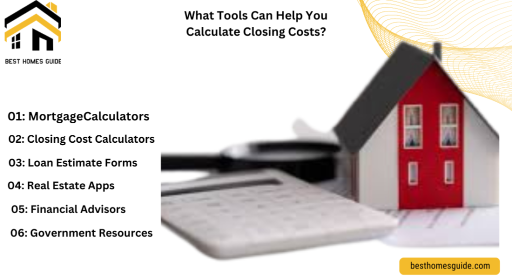 What Tools Can Help You Calculate Closing Costs?