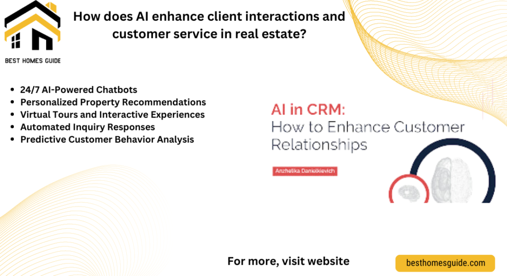 How does AI enhance client interactions and customer service in real estate?