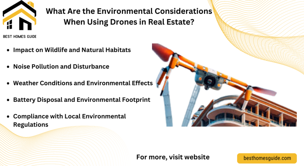 What Are the Environmental Considerations When Using Drones in Real Estate?