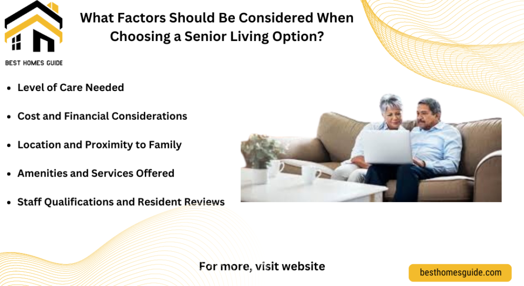 What Factors Should Be Considered When Choosing a Senior Living Option?