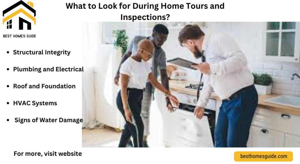 What to Look for During Home Tours and Inspections?