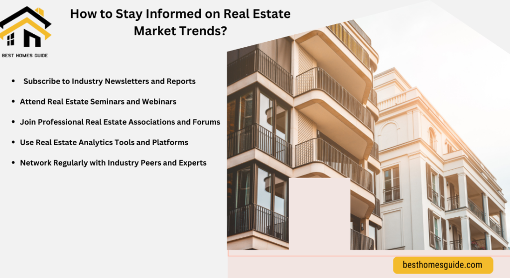 How to Stay Informed on Real Estate Market Trends?