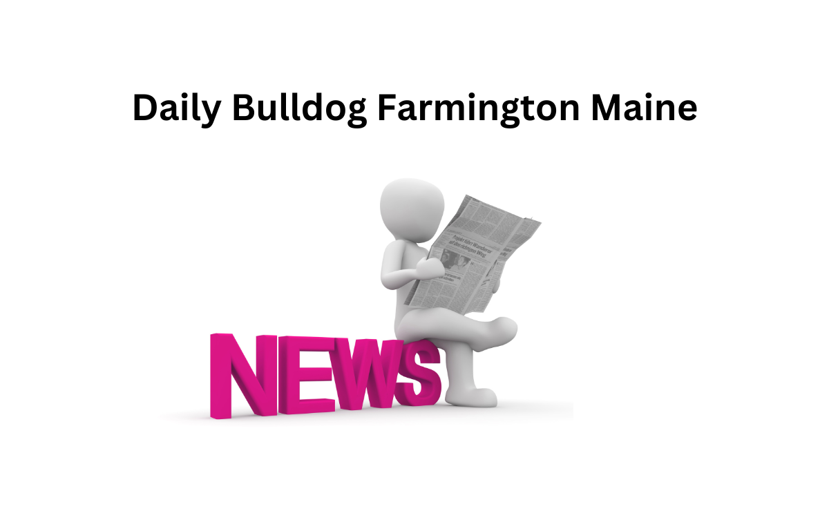 Daily Bulldog Farmington Maine