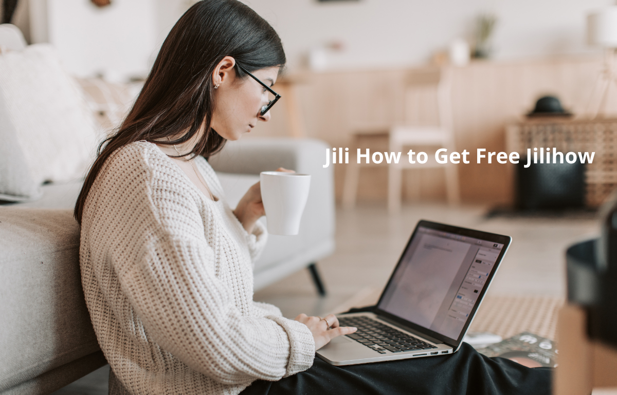 Jili How to Get Free Jilihow tools and resources